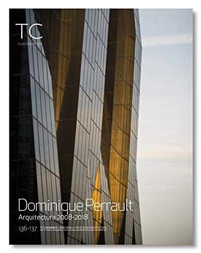 DOMINIQUE PERRAULT: ARQUITECTURA 2008- 2018 (TC CUADERNOS, Band 136)