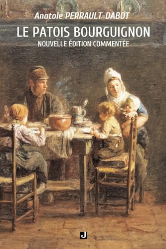 LE PATOIS BOURGUIGNON: Nouvelle édition commentée LE PATOIS BOURGUIGNON: Nouvelle édition commentée von Editions JALON