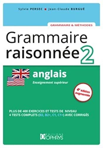 Grammaire Raisonnée 2 - ANGLAIS: Tome 2, Enseignement supérieur