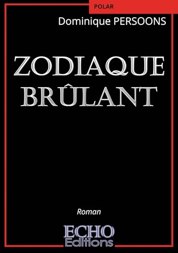 Zodiaque brûlant von Echo Editions