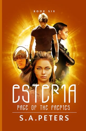 ESTERIA: Rage of the Faeries (THE ESTERIA CHRONICLES, Band 6) von NIELSEN