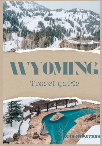 WYOMING TRAVEL GUIDE 2024 von Independently published