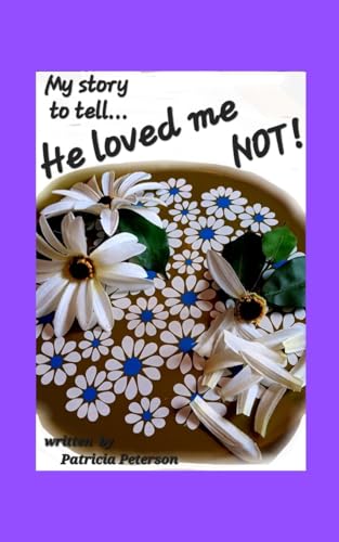 He loved me NOT!: My journey through narcissistic abuse... von Lulu.com