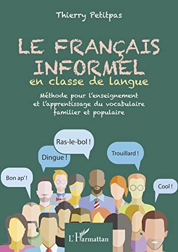 Français informel en classe de langue: Vocabulaire familier et populaire