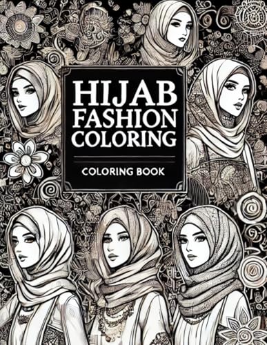 Hijab Fashion Coloring: Stylish & Elegant Muslim Designs | Part One: A Beautiful Hijab-Inspired Coloring Book for Creativity Hijab Fashion Coloring: Stylish & Elegant Muslim Designs | Part One: A Beautiful Hijab-Inspired Coloring Book for Creativity von Independent Publisher