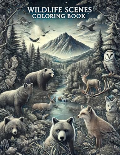 Wildlife Scenes Coloring Book: A Beautiful Journey Through Nature: Color Majestic Animals in Stunning Forest, River, and Mountain Settings! von Independently published