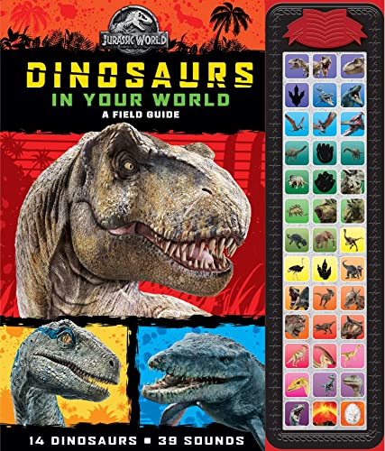 Jurassic World: Dinosaurs in Your World a Field Guide Sound Book (Play-A-Sound)
