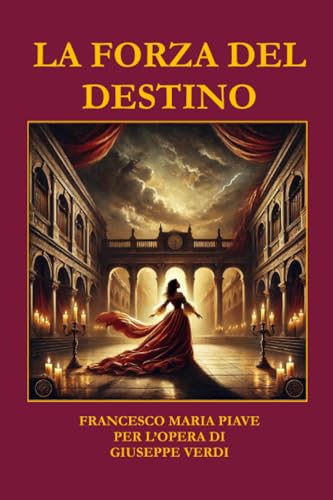 LA FORZA DEL DESTINO (LIBRETTI D'OPERA, Band 18) von LATORRE EDITORE