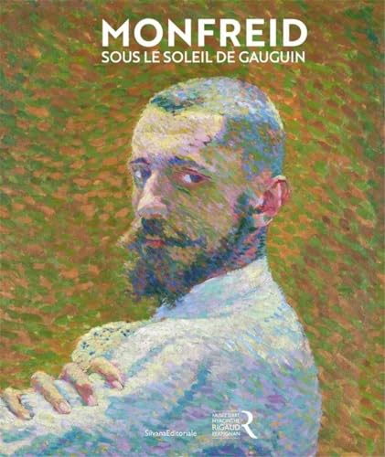 George Daniel de Monfreid,: dans le soleil de Gauguin