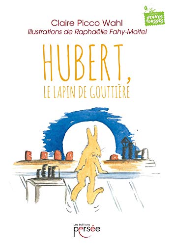 HUBERT , LE LAPIN DE GOUTTIERE HUBERT , LE LAPIN DE GOUTTIERE von PERSEE