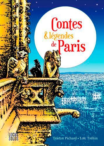 CONTES ET LEGENDES DE PARIS CONTES ET LEGENDES DE PARIS