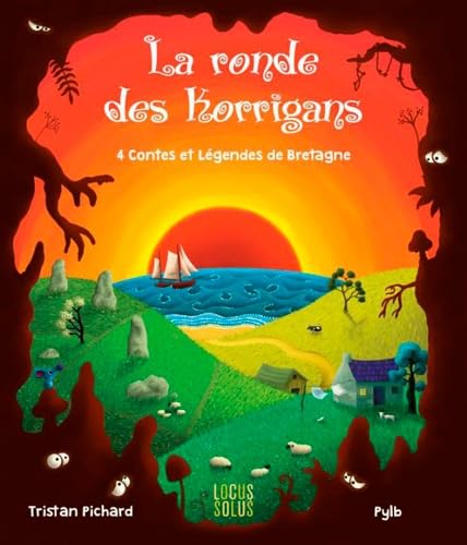LA RONDE DES KORRIGANS - 4 Contes et légendes de Bretagne