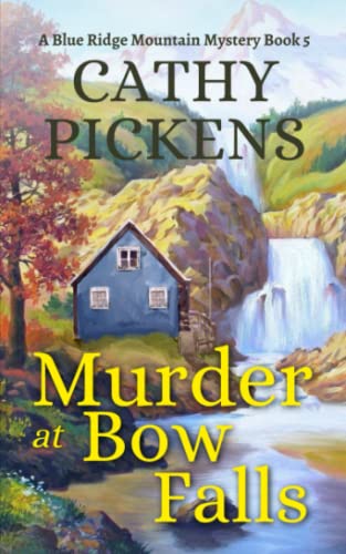 MURDER AT BOW FALLS a Blue Ridge Mountain Mystery Book 5 (Blue Ridge Mountain Cozy Mysteries, Band 5) von Joffe Books