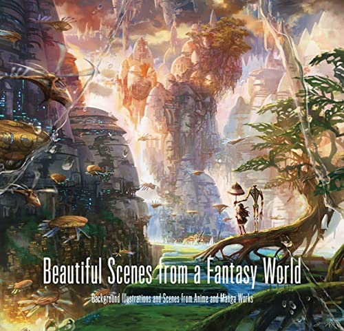 Beautiful Scenes from a Fantasy World: Background Illustrations and Scenes from Anime and Manga Works (Pie Background Illustration)