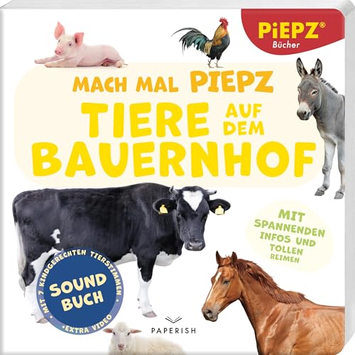 Mach mal PIEPZ® - Tiere auf dem Bauernhof: Entdecke die Welt mit kindgerechten Sounds | Soundbuch für Kinder ab 12 Monaten von PAPERISH