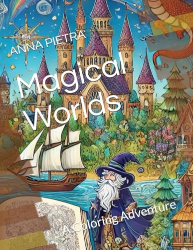 Magical Worlds: A Coloring Adventure von Independently published