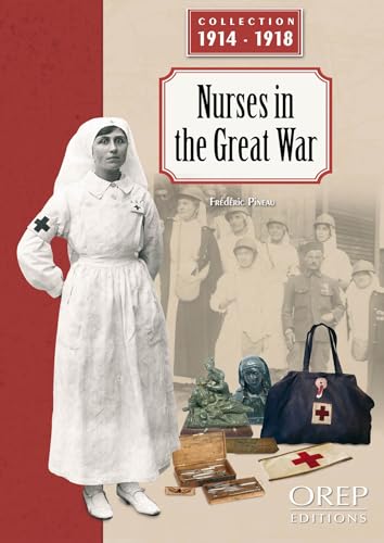 Les Infirmières dans la Grande Guerre (GB) von OREP