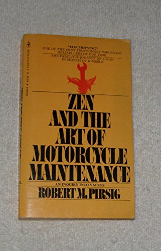 Zen and the Art of Motorcycle Maintenance
