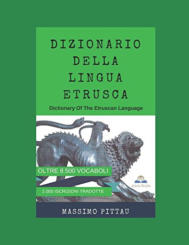 DIZIONARIO DELLA LINGUA ETRUSCA: Dictionary Of The Etruscan Language (STUDI ETRUSCHI, Band 2)