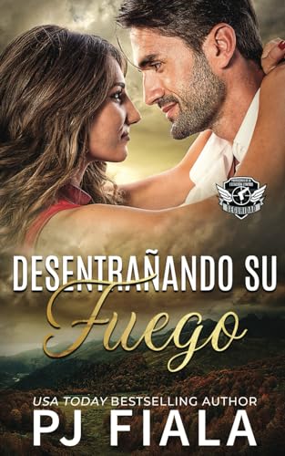 Desentrañando Su Fuego (Serie Protectores de La Estación Lynyrd - Seguridad, Band 1) von Tektime