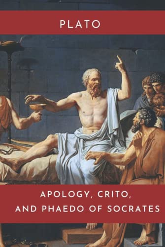 Apology, Crito, and Phaedo of Socrates Apology, Crito, and Phaedo of Socrates von Independently published
