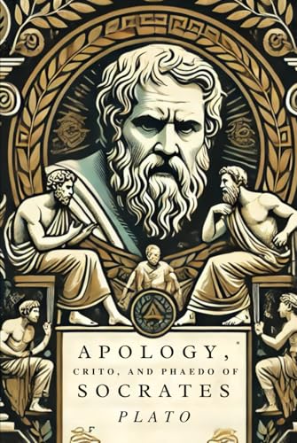Apology, Crito, and Phaedo of Socrates Apology, Crito, and Phaedo of Socrates von Independently published