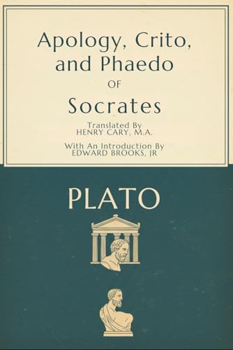 Apology, Crito, and Phaedo of Socrates Apology, Crito, and Phaedo of Socrates von Independently published