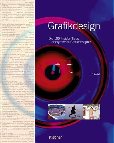 Grafikdesign - Die 100 Insider-Tipps erfolgreicher Grafikdesigner