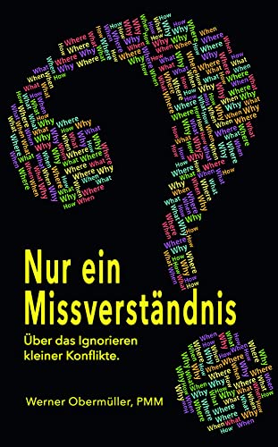 Nur ein Missverständnis?: Ein Buch über das Ignorieren kleiner Konflikte. von myMorawa von Dataform Media GmbH