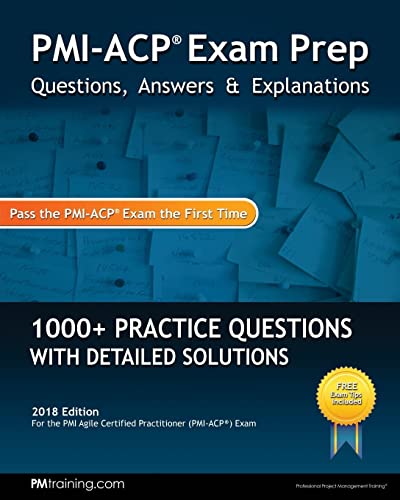 PMI-ACP Exam Prep: Questions, Answers, & Explanations