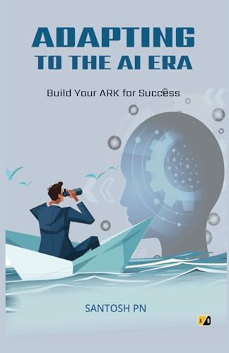 Adapting to the AI Era Adapting to the AI Era von Adhyyan Books