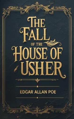 THE FALL OF THE HOUSE OF USHER THE FALL OF THE HOUSE OF USHER von Independently published