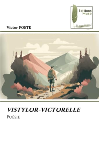 VISTYLOR-VICTORELLE: Poésie von Éditions Muse