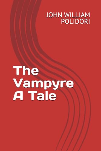 The Vampyre A Tale The Vampyre A Tale von Independently published