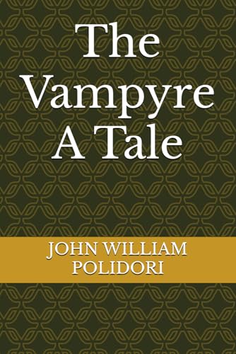 The Vampyre A Tale The Vampyre A Tale von Independently published