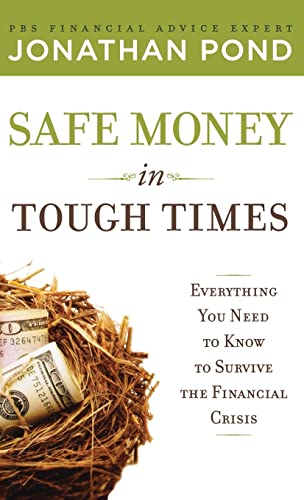 Safe Money in Tough Times: Everything You Need to Know to Survive the Financial Crisis Safe Money in Tough Times: Everything You Need to Know to Survive the Financial Crisis von McGraw-Hill Education