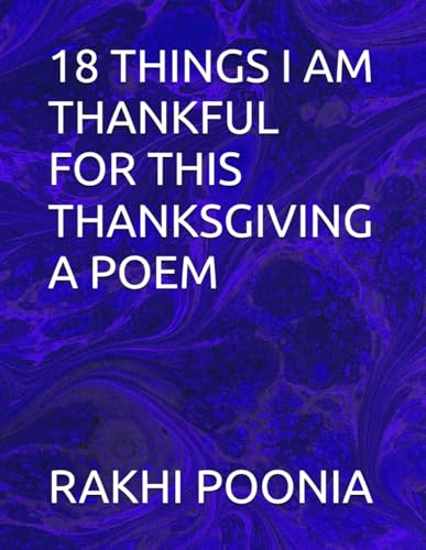 18 THINGS I AM THANKFUL FOR THIS THANKSGIVING 18 THINGS I AM THANKFUL FOR THIS THANKSGIVING von Independently published