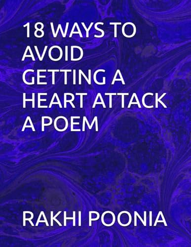 18 WAYS TO AVOID GETTING A HEART ATTACK A POEM 18 WAYS TO AVOID GETTING A HEART ATTACK A POEM von Independently published