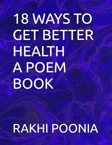18 WAYS TO GET BETTER HEALTH A POEM BOOK 18 WAYS TO GET BETTER HEALTH A POEM BOOK von Independently published