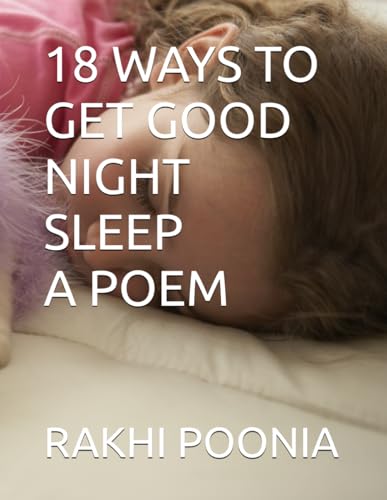 18 WAYS TO GET GOOD NIGHT SLEEP A POEM 18 WAYS TO GET GOOD NIGHT SLEEP A POEM von Independently published