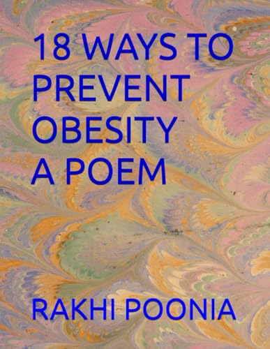 18 WAYS TO PREVENT OBESITY A POEM 18 WAYS TO PREVENT OBESITY A POEM von Independently published