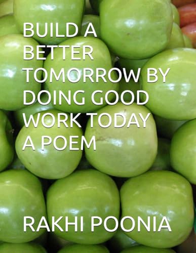 BUILD A BETTER TOMORROW BY DOING GOOD WORK TODAY BUILD A BETTER TOMORROW BY DOING GOOD WORK TODAY von Independently published