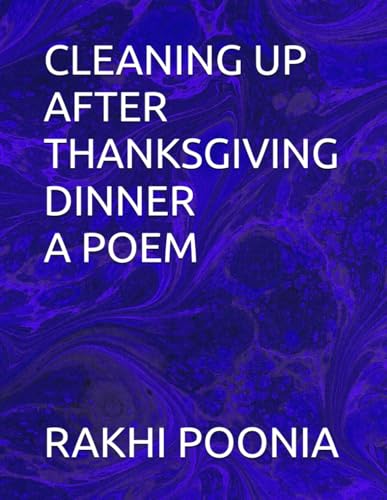 CLEANING UP AFTER THANKSGIVING DINNER A POEM CLEANING UP AFTER THANKSGIVING DINNER A POEM von Independently published