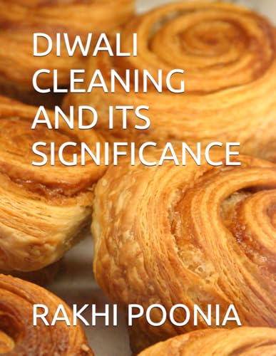 DIWALI CLEANING AND ITS SIGNIFICANCE DIWALI CLEANING AND ITS SIGNIFICANCE von Independently published