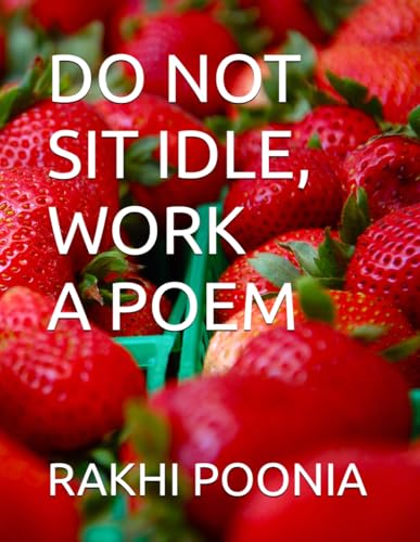 DO NOT SIT IDLE, WORK DO NOT SIT IDLE, WORK von Independently published