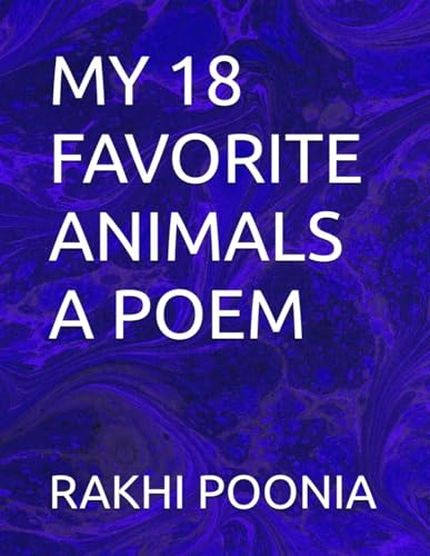 MY 18 FAVORITE ANIMALS A POEM MY 18 FAVORITE ANIMALS A POEM von Independently published