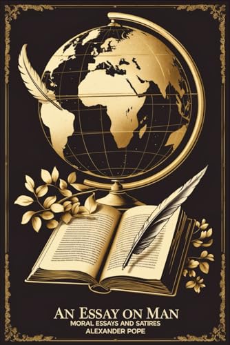 An Essay on Man: Moral Essays and Satires von Independently published
