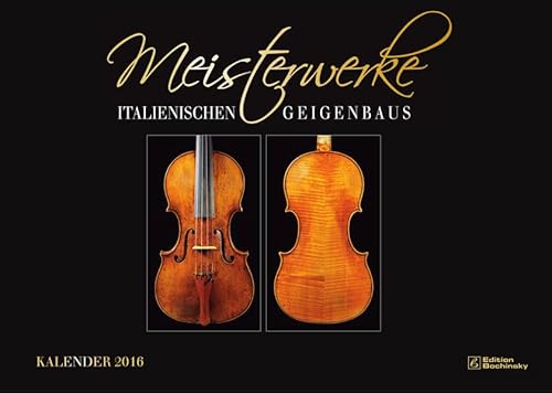 Meisterwerke des Geigenbaus Kalender 2016