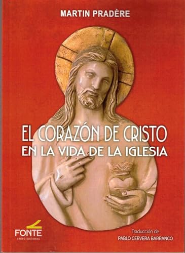 EL CORAZÓN DE CRISTO EN LA VIDA DE LA IGLESIA von GRUPO EDITORIAL FONTE