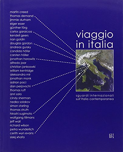 Viaggio in Italia. Sguardi internazionali sull'Italia contemporanea. Ediz. multilingue